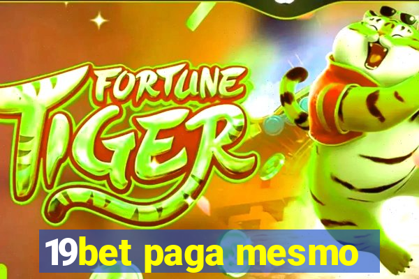 19bet paga mesmo